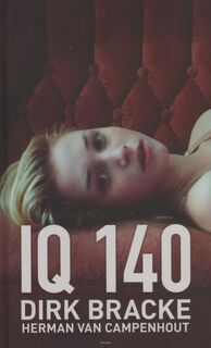 IQ 140 - Dirk Bracke, Herman van Campenhout (ISBN 9789059328365)