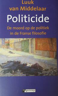Politicide - L. van Middelaar (ISBN 9789055153336)