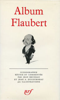 Album Flaubert - J. Bruneau, J.A. Ducourneau