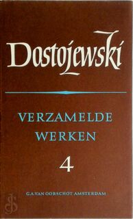 Verzamelde werken / 4 - F.D. Dostojewski