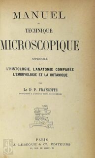 Manuel de Technique Microscopique - Dr. P. Francotte
