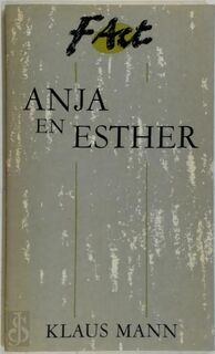 Anja en Esther - Klaus Mann, Karst Woudstra (ISBN 9789064030567)