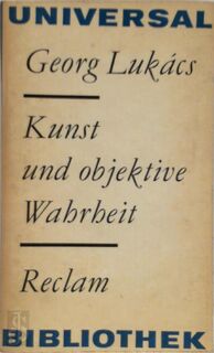 Kunst und objektive Wahrheit - Georg Lukács