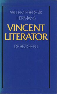 Vincent literator [één van 50 gesigneerde ex.] - Willem Frederik Hermans (ISBN 9789023431596)