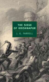 The Siege of Krishnapur - J. G. Farrell, Pankaj Mishra (ISBN 9781590170922)
