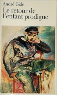 Le retour de l'enfant prodigue - André Gide