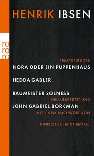Nora oder Ein Puppenhaus. Hedda Gabler. Baumeister Solness. John Gabriel Borkman - Henrik Ibsen (ISBN 9783499242342)