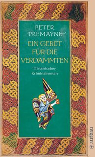 Ein Gebet für die Verdammten - Peter Tremayne (ISBN 9783746623320)
