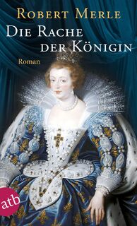 Die Rache der Königin - Robert Merle (ISBN 9783746612263)
