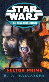 Star Wars: The New Jedi Order - Vector Prime - R A Salvatore (ISBN 9780099409953)
