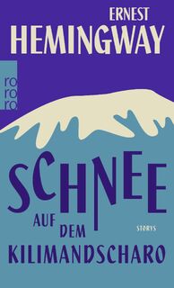 Schnee auf dem Kilimandscharo - Ernest Hemingway (ISBN 9783499272868)