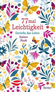 77 mal Leichtigkeit - Rainer Haak (ISBN 9783963402319)