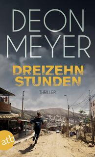 Dreizehn Stunden - Deon Meyer (ISBN 9783746630496)
