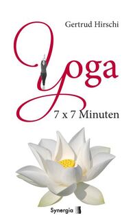 7x7 Minuten Yoga - Gertrud Hirschi (ISBN 9783939272977)