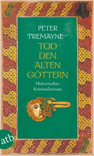 Tod den alten Göttern - Peter Tremayne (ISBN 9783746624426)