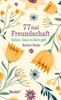 77 mal Freundschaft - Rainer Haak (ISBN 9783963401886)