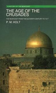 The Age of the Crusades - Peter Malcolm Holt (ISBN 9780582493032)