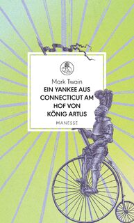 Ein Yankee aus Connecticut am Hof von König Artus - Mark Twain (ISBN 9783717524922)