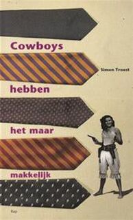 Cowboys hebben het maar makkelijk - Simon Troost (ISBN 9789060054697)
