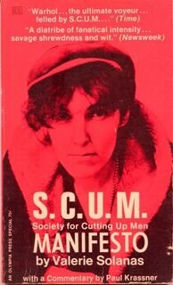 SCUM Manifesto - Society for Cutting Up Men - Valerie Solanas