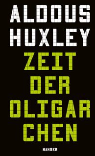 Zeit der Oligarchen - Aldous Huxley (ISBN 9783446287235)