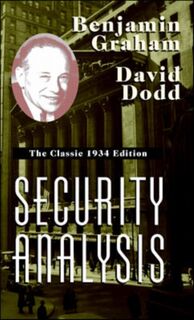 Security Analysis: The Classic 1934 Edition - Benjamin Graham, David Dodd (ISBN 9780070244962)