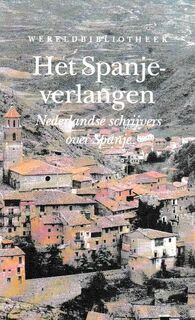 Het Spanje-verlangen - Maarten Steenmeijer (ISBN 9789028416017)