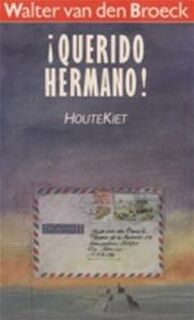 Querido Hermano - Walter van Den Broeck (ISBN 9789050670630)