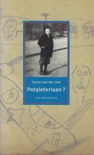 Potgieterlaan 7 - een herinnering - Sytze van Der Zee (ISBN 9789053334560)