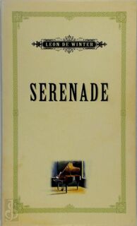 Serenade - Leon de Winter (ISBN 9789074336161)