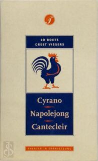 Cyrano, Napolejong, Cantecleir - J. Roets, G. Vissers (ISBN 9789064035401)