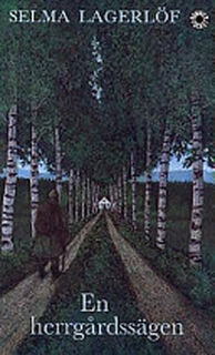En herrgårdssägen - Selma Lagerlöf (ISBN 9789100107499)