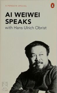 Ai Weiwei Speaks - Ai Weiwei (ISBN 9780241957547)