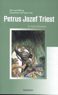 Een wandeling doorheen het leven van Petrus Jozef Triest - René Stockman (ISBN 9789085286547)