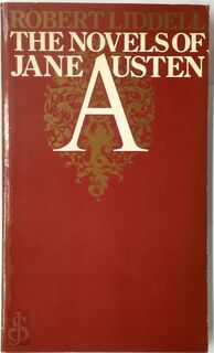 The Novels of Jane Austen - Robert Liddell (ISBN 9780713907292)
