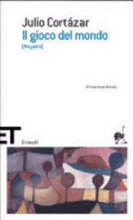 Il gioco del mondo (Rayuela) - Julio Cortázar (ISBN 9788806175924)