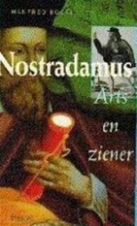 Nostradamus - Manfred Böckl, C.W.A.J.A. Walraven, Bert van Rijswijk, Yolande Michon (ISBN 9789051215069)