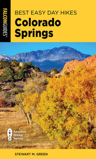 Best Easy Day Hikes Colorado Springs - Stewart M. Green (ISBN 9781493081110)