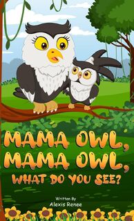 MAMA Owl, MAMA Owl, What Do You SEE? - Alexis Renee (ISBN 9789693992946)