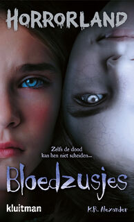 Bloedzusjes - K.R. Alexander (ISBN 9789020623963)
