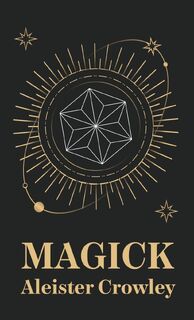Magick Hardcover - Aleister Crowley (ISBN 9781639234530)