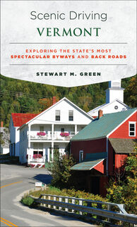 Scenic Driving Vermont - Stewart M. Green (ISBN 9781493022410)