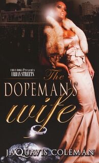 The Dopeman's Wife - JaQuavis Coleman (ISBN 9781601626264)