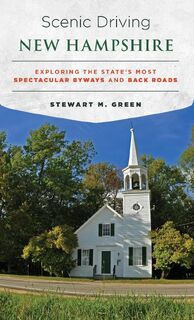 Scenic Driving New Hampshire - Stewart M. Green (ISBN 9781493022434)