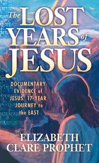 The Lost Years of Jesus - Pocketbook - Elizabeth Clare (Elizabeth Clare Prophet) Prophet (ISBN 9780916766870)