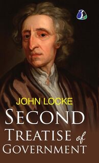 Second Treatise Of Government [Hardcover] John Locke - (Deluxe Hardcover Book) - John Locke (ISBN 9789362053510)
