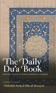 The Daily Du'a Book - Abdull¿h Siraj al-Din al-Husayni (ISBN 9798349305771)