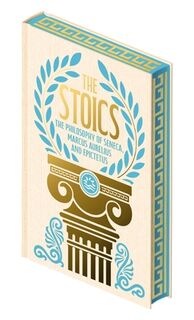 The Stoics: The Philosophy of Seneca, Epictetus and Marcus Aurelius - Marcus Aurelius (ISBN 9781398849105)