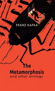 The Metamorphosis And Other Writings - Franz Kafka (ISBN 9789395346658)