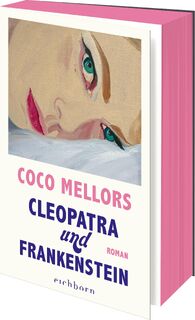 Cleopatra und Frankenstein - Coco Mellors (ISBN 9783847902058)